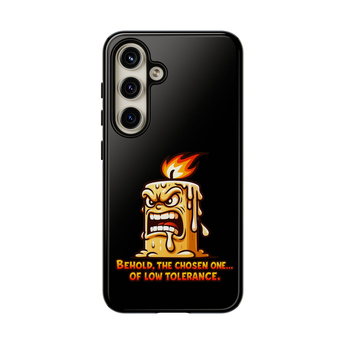 Phone Case — Angry Flaming Candle “Behold, the Chosen One… of Low Tolerance”