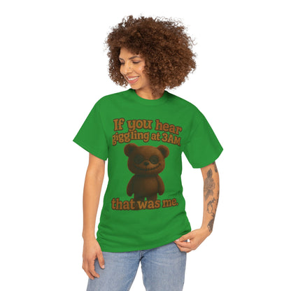 If You Hear Laughing at 3AM teddy bear T-Shirt | Creepy Cute Graphic Tee