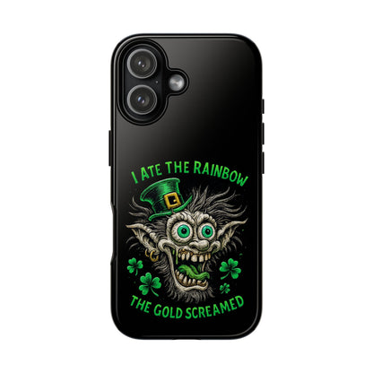 St. Patrick's Horror Phone Case — "I Ate the Rainbow, The Gold Screamed" Lucky Goblin Design