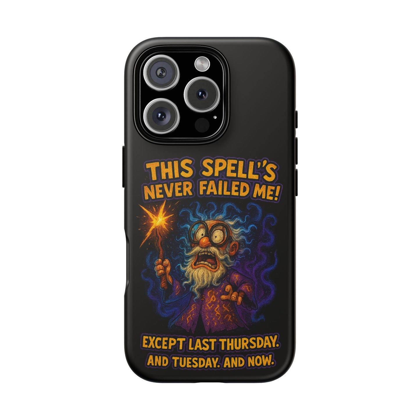 Wizard Phone Case — "This Spell's Never Failed Me!" Funny Magic Protective iPhone Cover