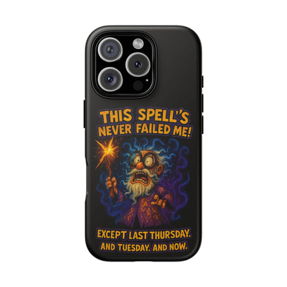 Wizard Phone Case — "This Spell's Never Failed Me!" Funny Magic Protective iPhone Cover