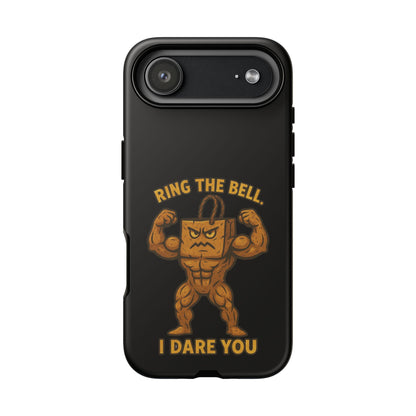 Phone Case — "Ring the Bell I Dare You" Tough Gym Mascot