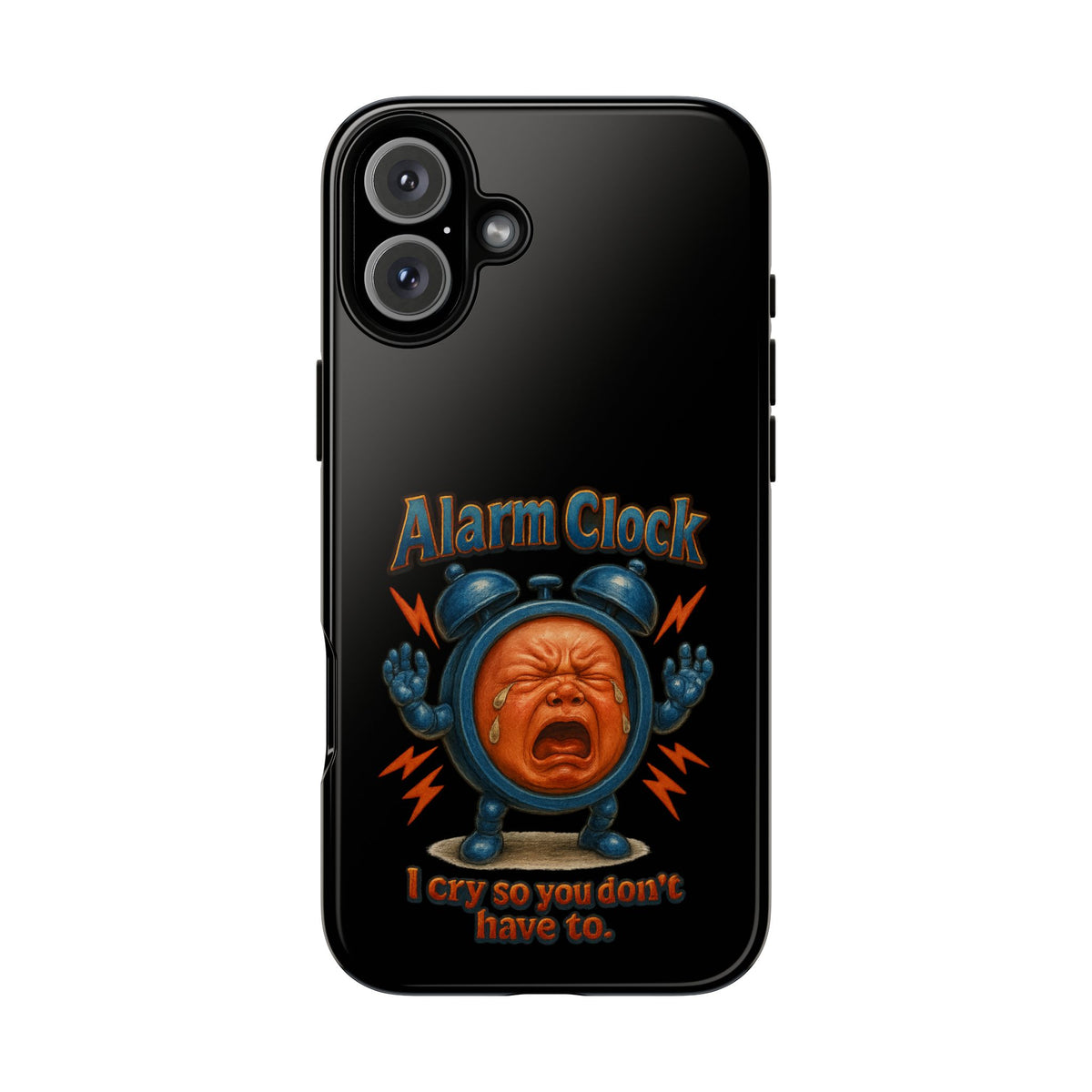 Phone Case — "Alarm Clock: I Cry So You Don't Have To" Funny Retro Baby Alarm Design