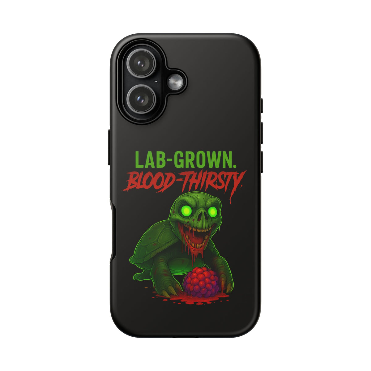 Phone Case — “Lab-Grown. Blood-Thirsty!” Green Monster Horror Design