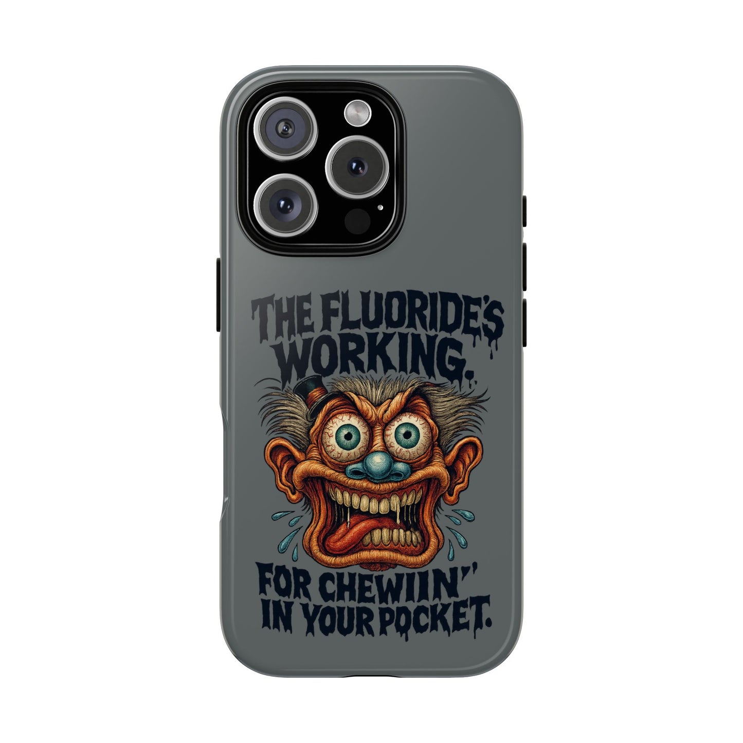 Phone Case — Retro Horror Graphic “The Fluoride’s Working” Shock Art