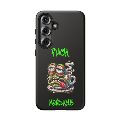 Phone Case — "F*** Monday" Grotesque Coffee Monster Shock Art