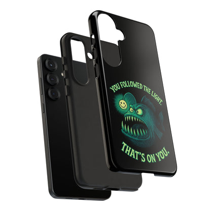 Anglerfish Phone Case – “You Followed The Light, That’s On You” Glow Horror Protective Case