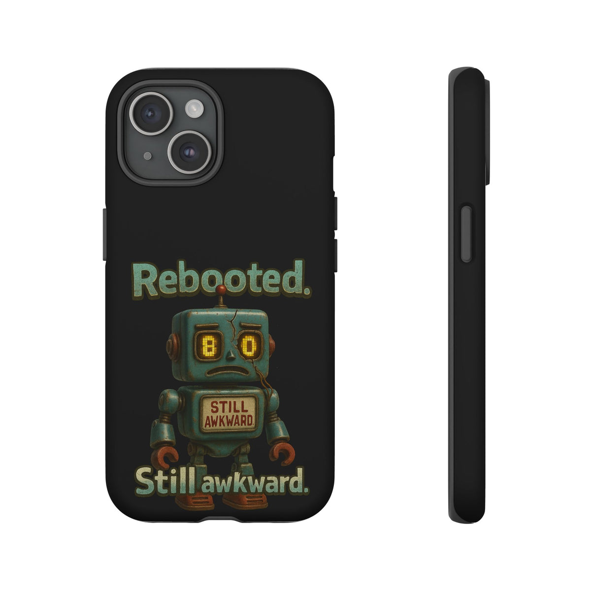 Phone Case — 'Rebooted. Still Awkward.' Retro Robot Protective Cover