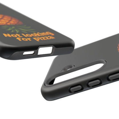 Phone Case — Tropical Pineapple "Not looking for pizza" Protective Cover