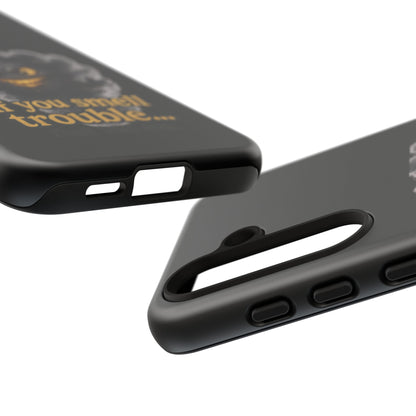 Phone Case — "If You Smell Trouble" Grinning Smoke Monster Protective Case