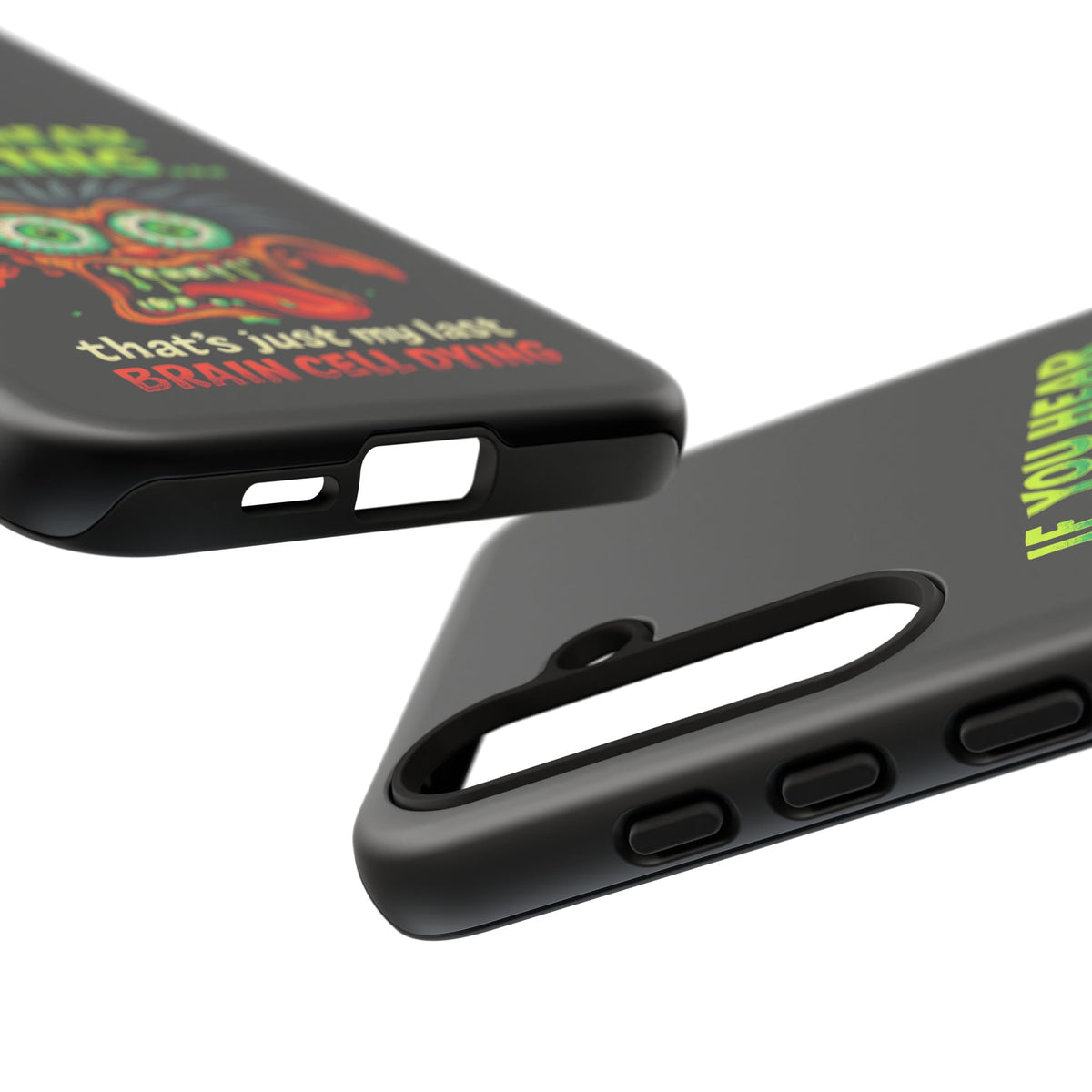Funny 'If You Hear Snoring... That's Just My Last Brain Cell Dying' Phone Case