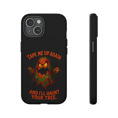 Phone Case - 'Tape Me Up Again and I'll Haunt Your Tree' Halloween Ghost Design