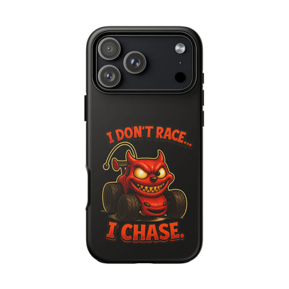 I Don't Race I Chase Phone Case — Cartoon Demon Hot Rod Design