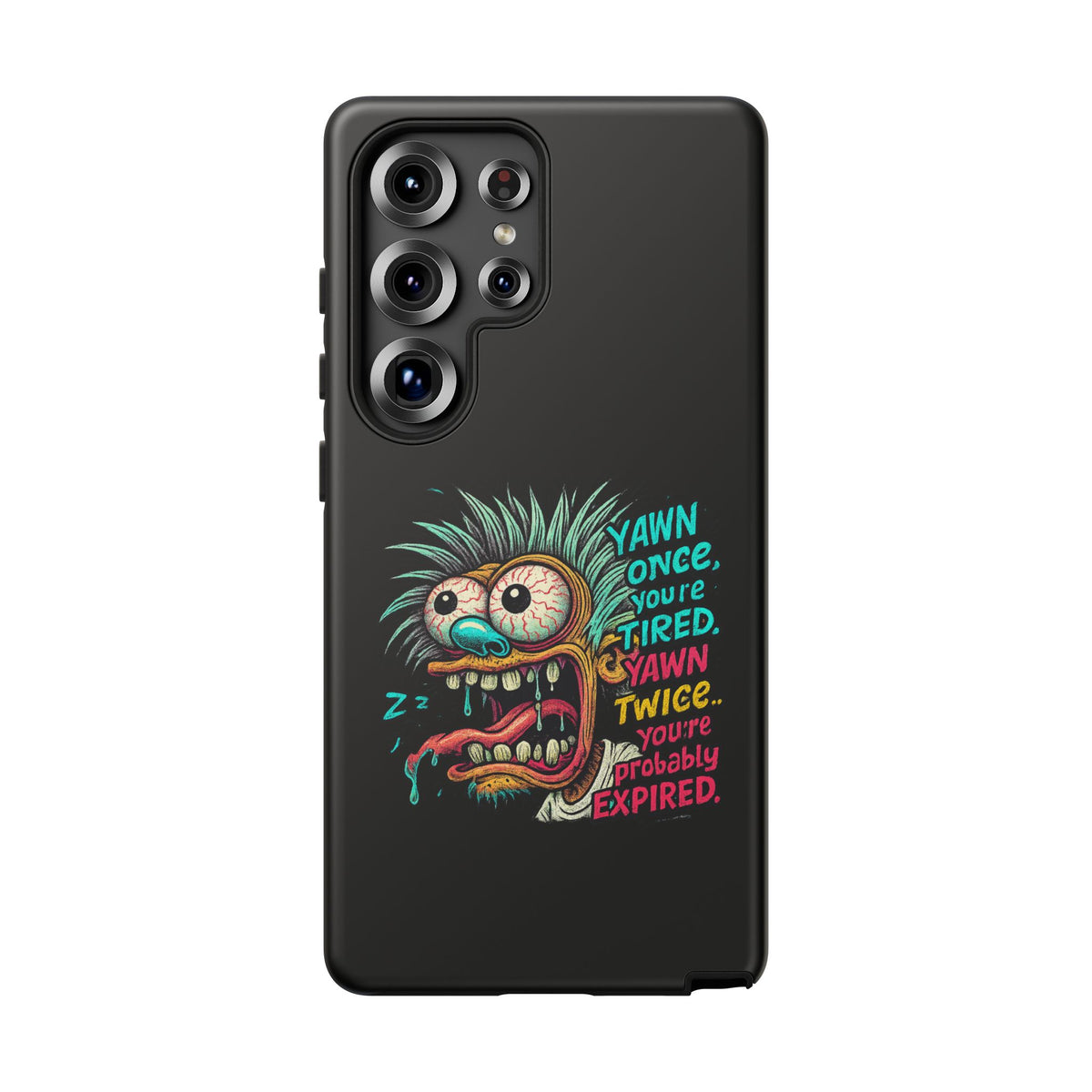 Phone Case — 'Yawn Once You're Tired, Yawn Twice You're Probably Expired' Retro Monster Graphic