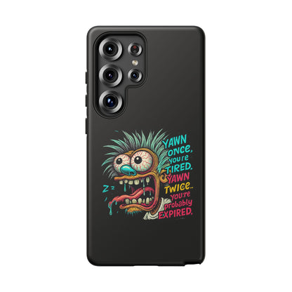 Phone Case — 'Yawn Once You're Tired, Yawn Twice You're Probably Expired' Retro Monster Graphic