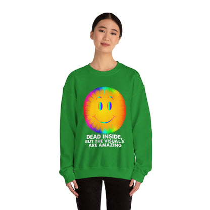 Dead Inside, But the Visuals Are Amazing Crewneck Sweatshirt