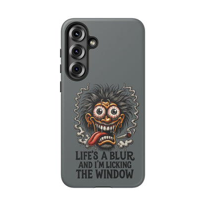 Phone Case — 'Life's a Blur and I'm Licking the Window' Funky Monster Graphic