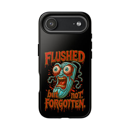 Phone Case — "Flushed But Not Forgotten" Horror Graphic iPhone Cover