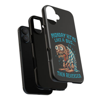 Phone Case — "Monday Hit Me Like a Bus... Then Reversed" Funny Grotesque Zombie Design