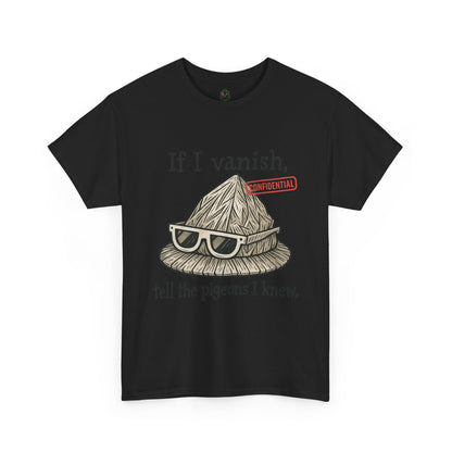 If I Vanish, Tell the Pigeons – Tinfoil Hat Tee