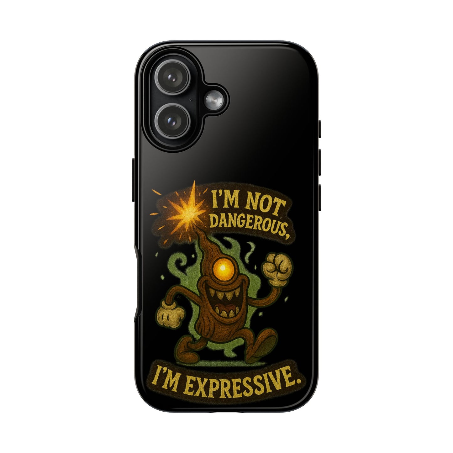 Phone Case — “I’m Not Dangerous, I’m Expressive” Monster Protective Case