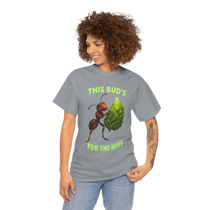 This Bud's for the Hive – Ant & Nug Tee (Front Only)