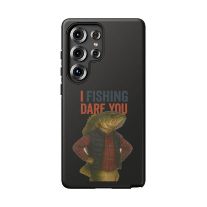 Fishing Dare You Phone Case — Funny Bass Angler Protective Cover