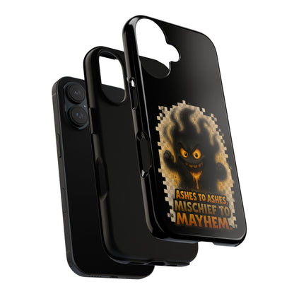 Phone Case — 'Ashes to Ashes, Mischief to Mayhem' Spooky Ghost Protective Case