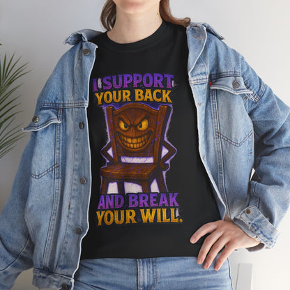Evil Chair Character T-Shirt | I Support Your Back and Break Your Will