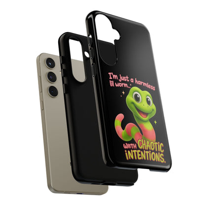 Phone Case — “I’m Just a Harmless Lil Worm… With Chaotic Intentions” Cute Cartoon Worm Design