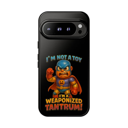 Phone Case — "I'm Not a Toy, I'm a Weaponized Tantrum" Cartoon Superhero Design