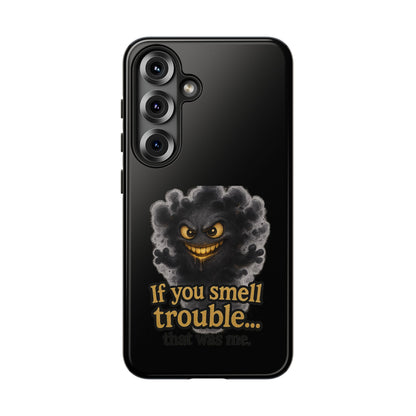Phone Case — "If You Smell Trouble" Grinning Smoke Monster Protective Case