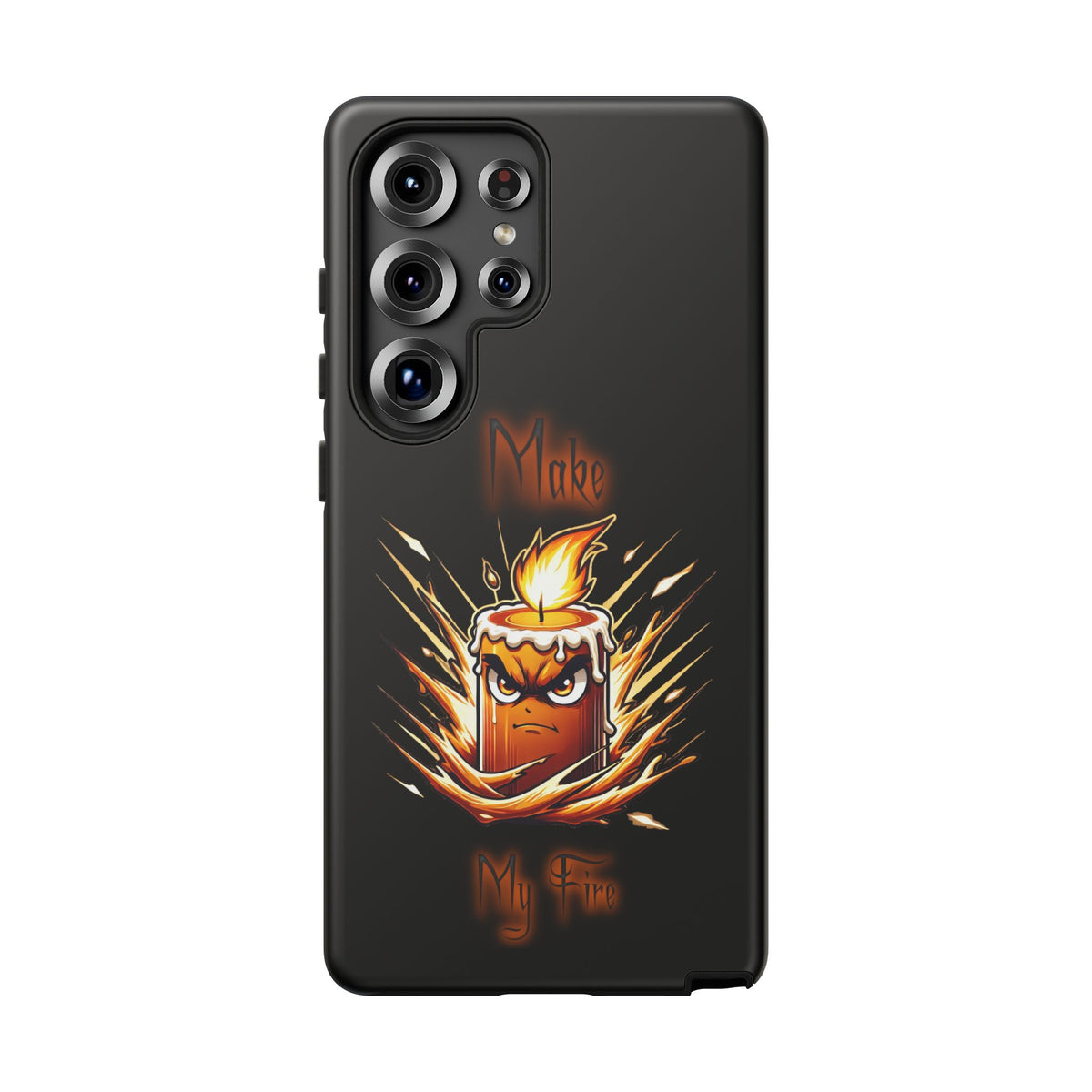 Tough Phone Case — "Make My Fire" Angry Candle Protective Cover