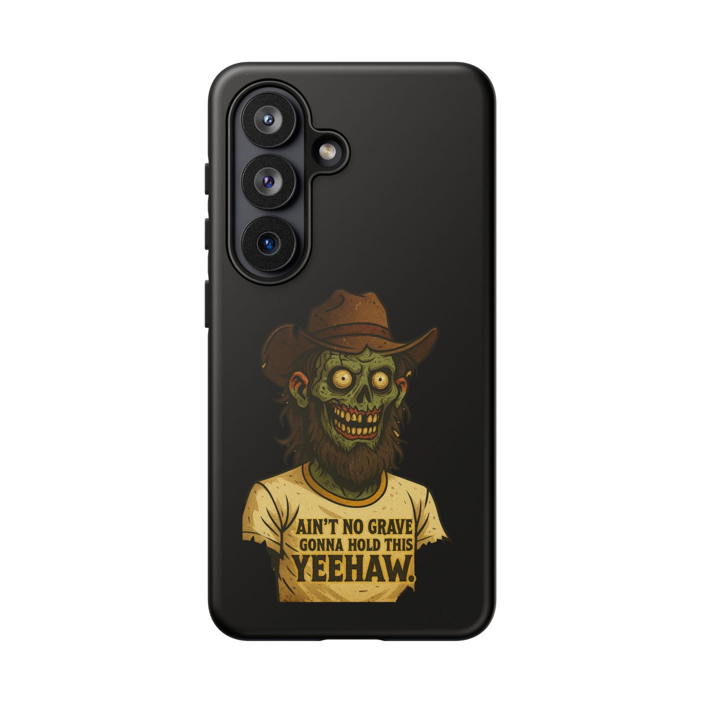 Zombie Cowboy Phone Case — "Ain't No Grave Gonna Hold This Yeehaw" Protective iPhone Cover
