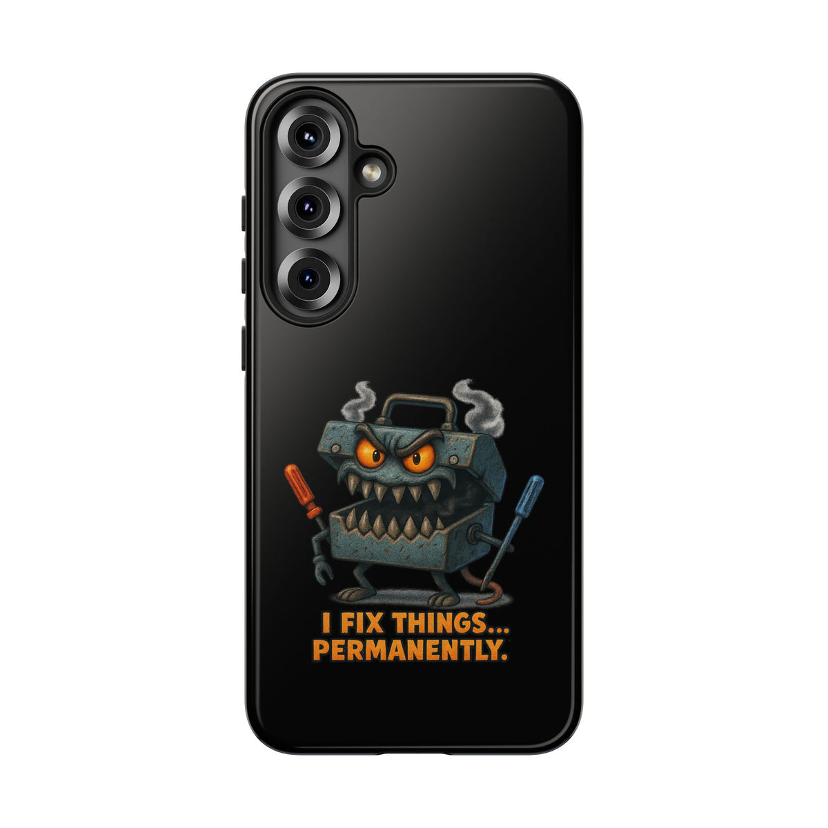 Phone Case — 'I Fix Things... Permanently' Mechanic Tool Monster Protective Case