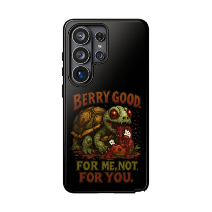 Phone Case — "Berry Good" Turtle Design (For Me, Not For You)