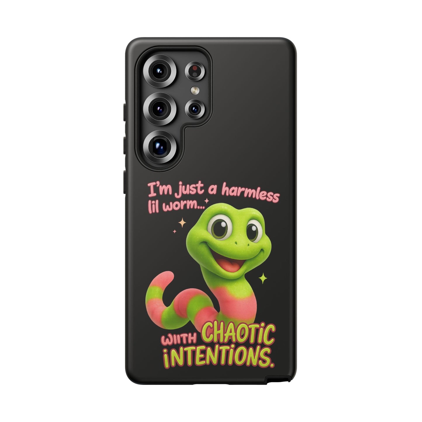 Phone Case — “I’m Just a Harmless Lil Worm… With Chaotic Intentions” Cute Cartoon Worm Design