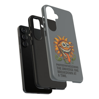 Funny Monster Sunflower Phone Case — "Photosynthesizing the Universe One Breakdown at a Time"