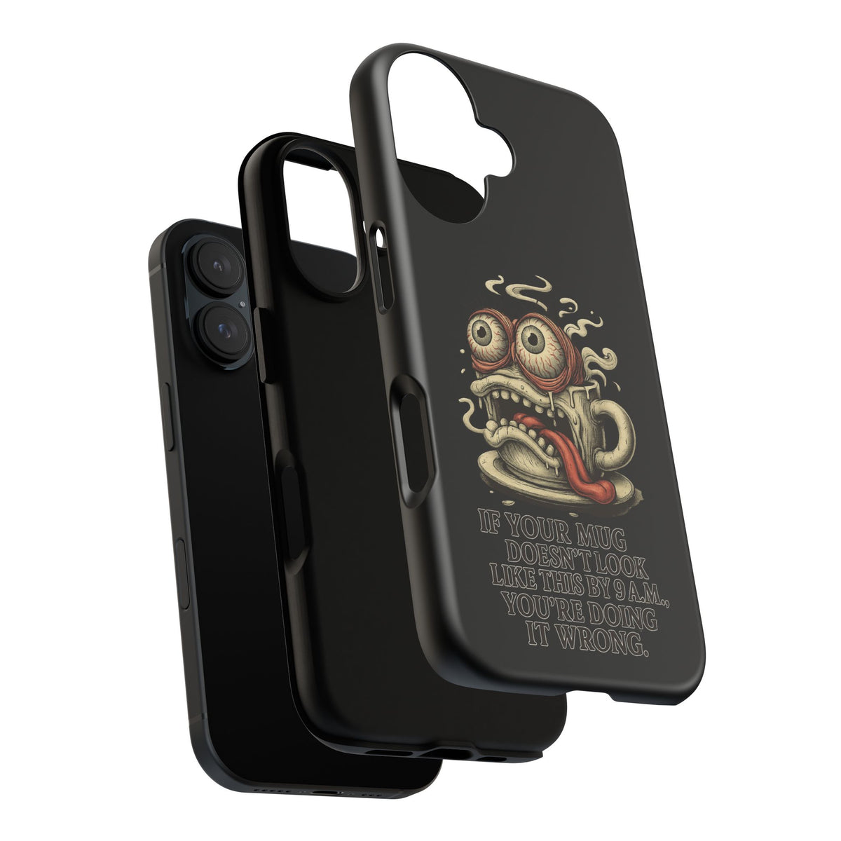 Tough Cases: Retro Hot Coffee Monster Phone Case — Funny 'If Your Mug...' Quote