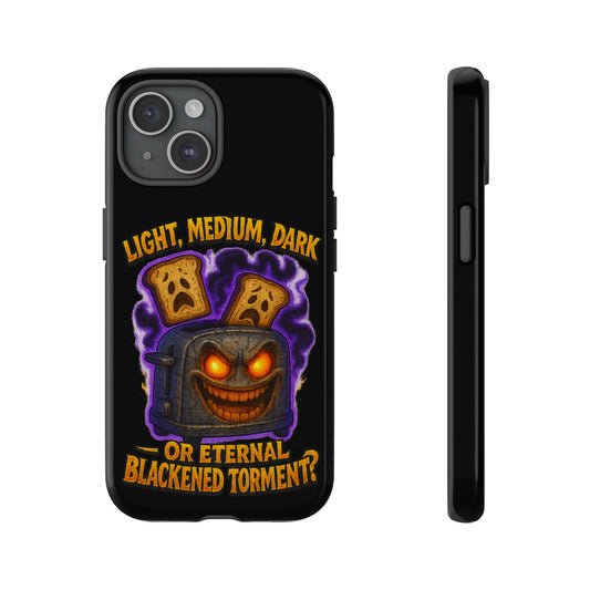 Phone Case — 'Light, Medium, Dark or Eternal Blackened Torment?' Spooky Toast & Toaster Horror Design