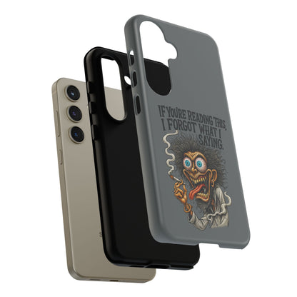 Phone Case — "If You're Reading This I Forgot What I Was Saying" Retro Crazy Cartoon Design