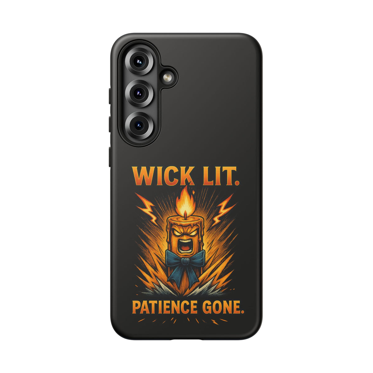 Phone Case — "Wick Lit. Patience Gone." Funny Angry Candle Protective Case