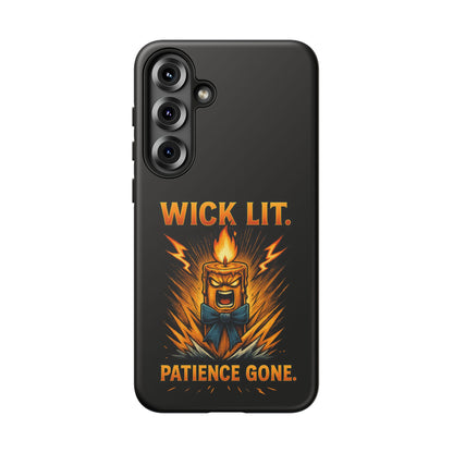Phone Case — "Wick Lit. Patience Gone." Funny Angry Candle Protective Case