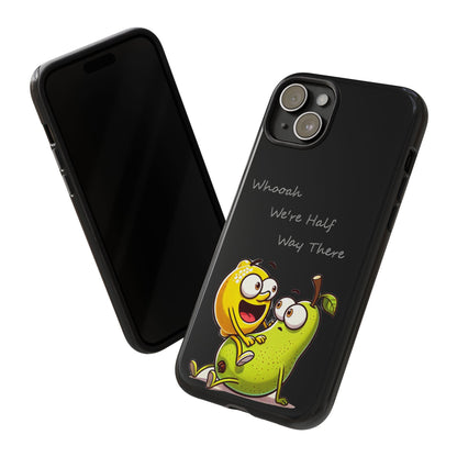 Phone Case - Playful Pear & Lemon Illustration with “Whooah We're Half Way There”