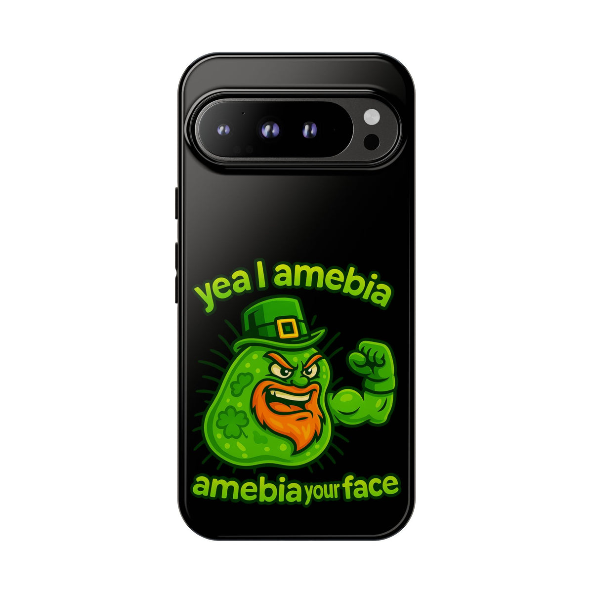 Phone Case – “Yea I Amebia, Amebia Your Face” St. Patrick’s Day Funny Amoeba Design
