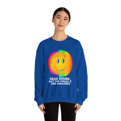 Dead Inside, But the Visuals Are Amazing Crewneck Sweatshirt