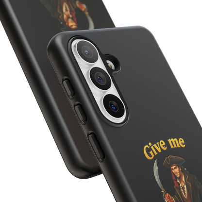 Phone Case — 'Give Me Booty' Pirate Graphic Protective Case
