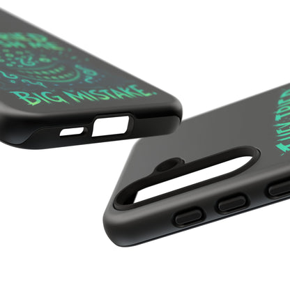 Phone Case — Glow Monster "They Tried to Flush Me, Big Mistake"