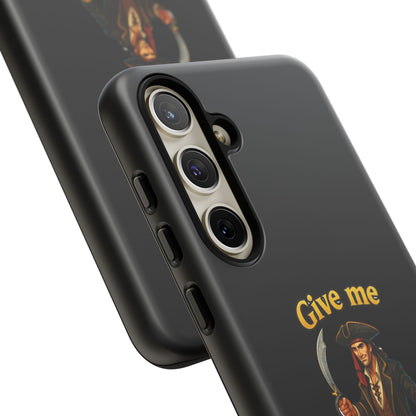 Phone Case — 'Give Me Booty' Pirate Graphic Protective Case