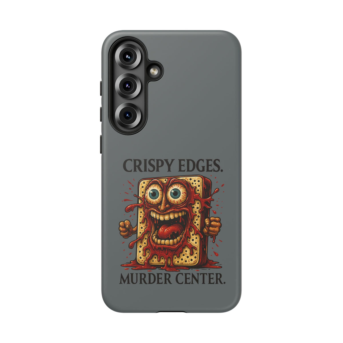 Phone Case — "Crispy Edges. Murder Center." Horror Toast Graphic